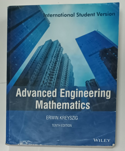 ADVANCED ENGINEERING MATHEMATICS by ERWIN KREYSZIG , INTERNATIONAL STUDENT VERSION , 2016