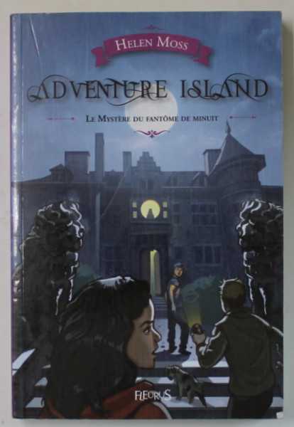 ADVENTURE ISLAND - LE MYSTERE DU FANTOME DE MINUIT par HELEN MOSS , 2014