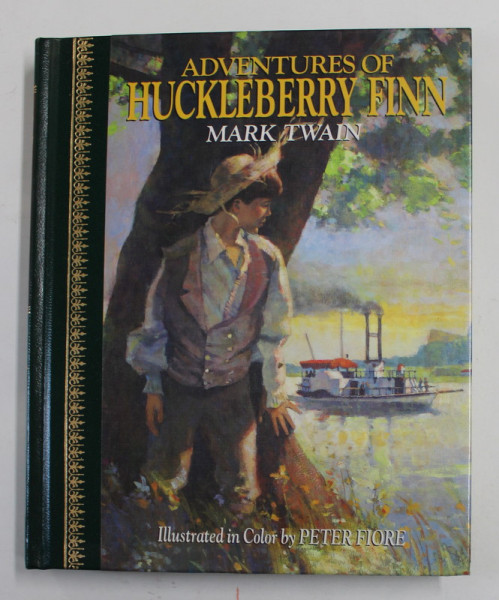 ADVENTURES OF HUCKLEBERRY FINN by MARK TWAIN , illustrated in color by PETER FIORE  , 1992
