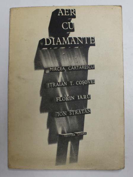 AER CU DIAMANTE - MIRCEA CARTARESCU , TRAIAN T. COSOVEI , FLORIN IARU , ION STRATAN , POEZII , ilustratii de TUDOR JEBELEANU , 1982