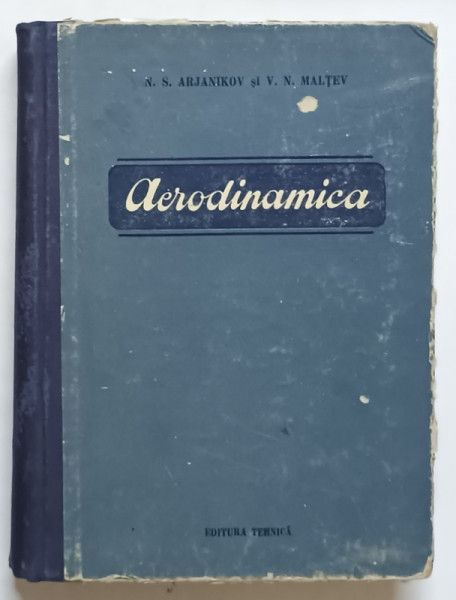 AERODINAMICA de N.S. ARJANIKOV si V.N. MALTEV, 1952