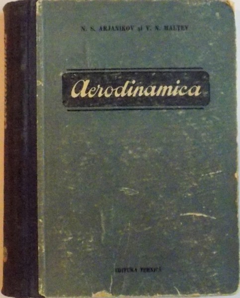 AERODINAMICA de N.S. ARJANIKOV si V.N. MALTEV, 1952