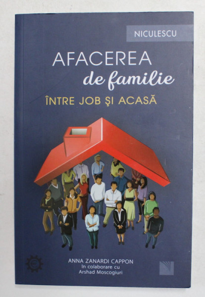 AFACEREA DE FAMILIE INTRE JOB SI ACASA de ANNA ZANARDI CAPPON , in colaborare cu ARSHAD MOSCOGIURI , 2021