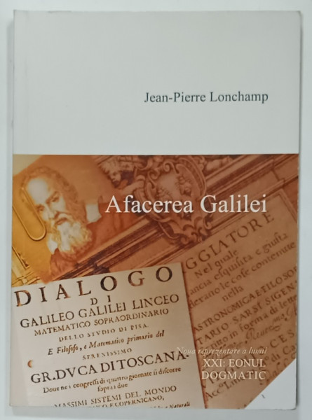 AFACEREA GALILEI de JEAN- PIERRE LONCHAMP , 2004, PREZINTA URME DE UZURA