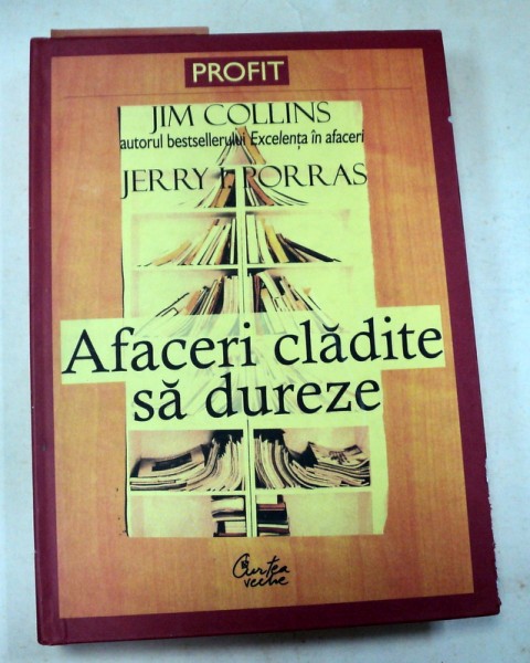 AFACERI CLADITE SA DUREZE BUCURESTI 2006-JIM COLLINS,JERRY I.PORRAS *PREZINTA HALOURI DE APA