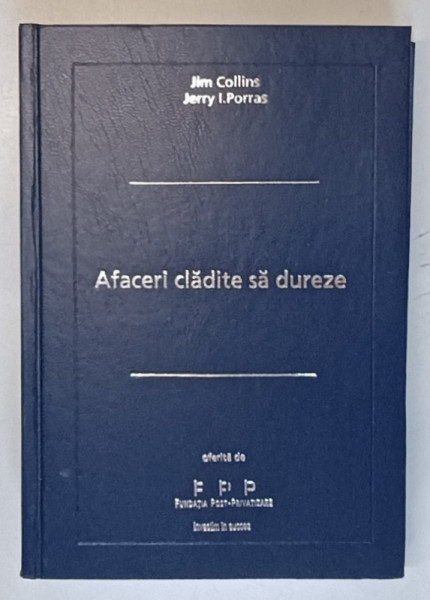 AFACERI CLADITE SA DUREZE de JIM COLLINS si JERRY I. PORRAS , 2006