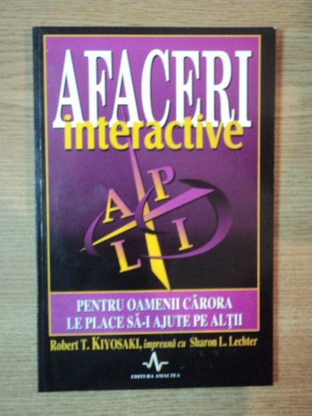 AFACERI INTERACTIVE de ROBERT T. KIYOSAKI , 2002