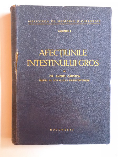 AFECTIUNILE INTESTINULUI GROS , VOL. I de ANDREI CARSTEA