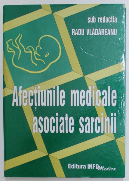 AFECTIUNILE MEDICALE ASOCIATE SARCINII , sub redactia lui RADU VLADAREANU , 1999