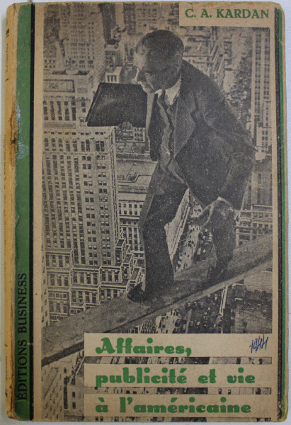 AFFAIRES , PUBLICITE ET VIE A L ' AMERICAINE par C.A. KARDAN , 1944