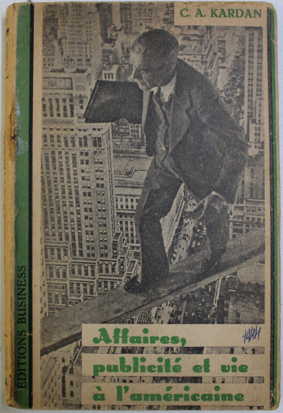 AFFAIRES , PUBLICITE ET VIE A L ' AMERICAINE par C.A. KARDAN , 1944