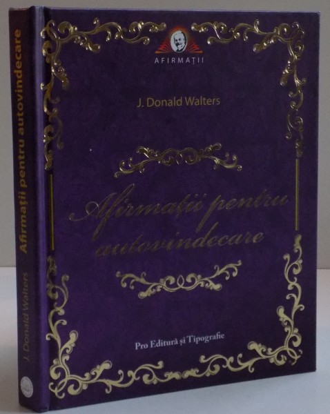 AFIRMATII PENTRU AUTOVINDECARE de J. DONALD WALTERS , 2008