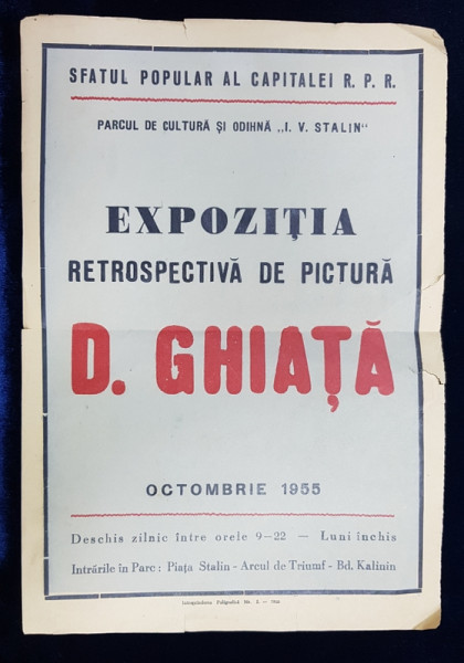 AFISUL EXPOZITIEI RETROSPECTIVE DE PICTURA D. GHIATA , IN PARCUL DE CULTURA SI ODIHNA  ' I.V. STALIN  ', OCTOMBRIE 1955