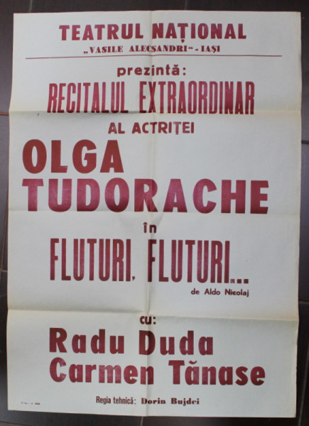 AFISUL PIESEI DE TEATRU '' FLUTURI ...FLUTURI ...'' CU OLGA TUDORACHE IN ROLUL  PRINCIPAL , TEATRUL NATIONAL '' VASILE ALECSANDRI '' , IASI , ANII ' 80