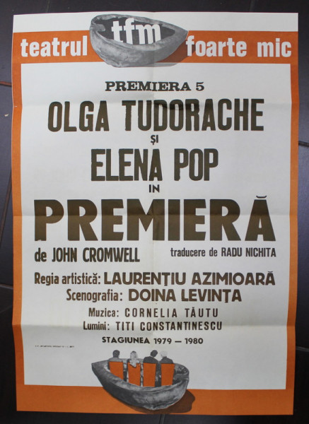 AFISUL SPECTACOLULUI '' PREMIERA '' de JOHN CROMWELL , CU OLGA TUDORACHE SI ELENA POP , TEATRUL FOARTE MIC , STAGIUNEA 1979 -1980