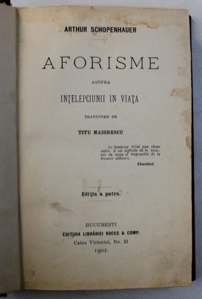 AFORISME ASUPRA INTELEPCIUNII IN VIATA - ARTHUR SHOPENHAUER , 1902