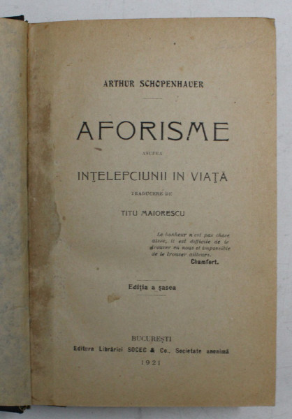 AFORISME ASUPRA INTELEPCIUNII IN VIATA de ARTHUER SCHOPENHAUER, editia a 6 a 1921