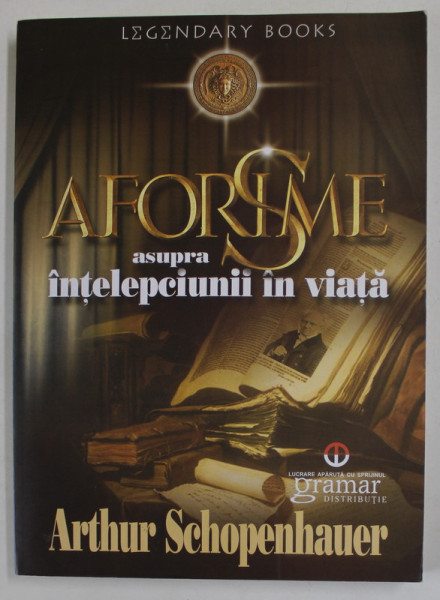 AFORISME ASUPRA INTELEPCIUNII IN VIATA de ARTHUR SCHOPENHAUER , 2014