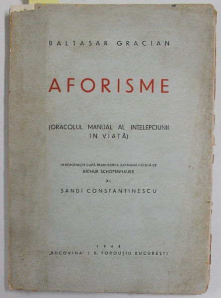 AFORISME. (ORACOLUL MANUAL AL INTELEPCIUNII IN VIATA) de BALTASAR GRACIAN  1944