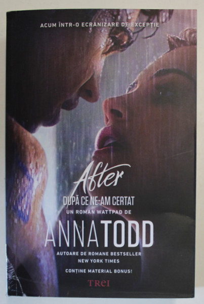 AFTER , DUPA CE NE - AM CERTAT , roman de ANNA TODD , 2020