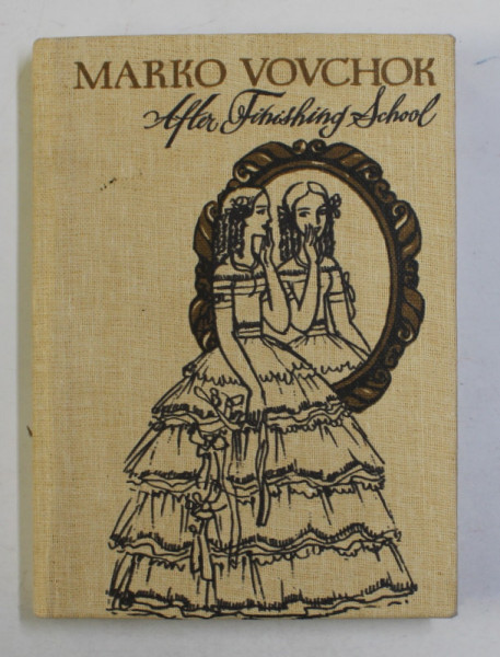 AFTER FINISHING SCHOOL - A STORY by MARKO VOVCHOK , 1983