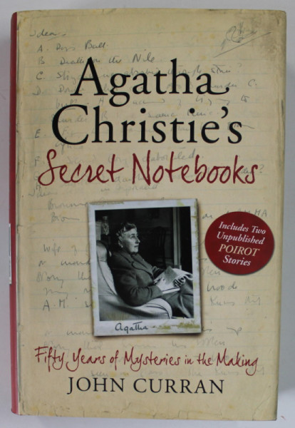 AGATHA CHRISTIE 'S SECRET NOTEBOOKS by JOHN CURRAN , 2009