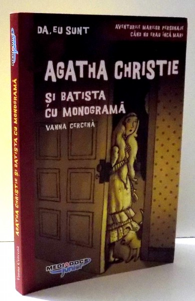 AGATHA CHRISTIE SI BATISTA CU MONOGRAMA de VANNA CERCENA , 2016