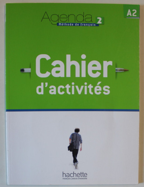 AGENDA 2 , METHODE DE FRANCAIS , CAHIER D ' ACTIVITES , A2 ,  2011, CD INCLUS