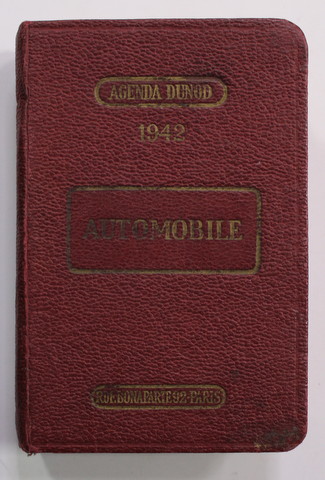 AGENDA DUNOD , AUTOMOBILE par GEORGES MOHR , A L 'USAGE D'AUTOMOBILES , DE MOTEURS D 'AVIONS ET D 'AVIONS  INGENIEURS ET CHEFS D 'ATELIERS , 1942