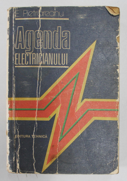 AGENDA ELECTRICIANULUI , EDITIA A IV - A de EMIL PIETRAREANU , 1986