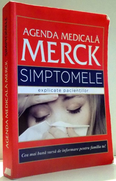 AGENDA MEDICALA MERCK, SIMPTOMELE EXPLICATE PACIENTILOR  de ROBERT S. PORTER, JUSTIN L. KAPLAN , 2015