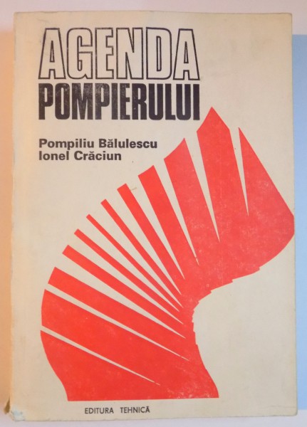 AGENDA POPMPIERULUI de POMPILIU BALULESCU , IONEL CRACIUN , 1993