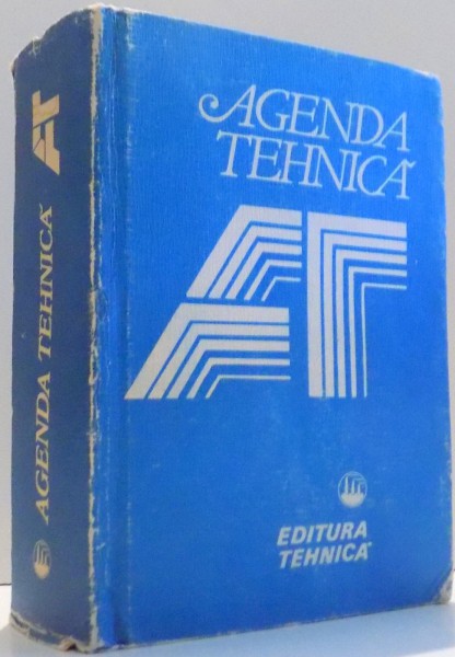 AGENDA TEHNICA de FLORIN TEODOR TANASESCU, VALERIUS STANCIU, AUREL BADESCU , 1981