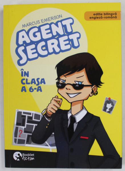 AGENT  SECRET IN CLASA  A 6 -A de MARCUS EMERSON , EDITIE BILINGVA ENGLEZA - ROMANA  , 2021