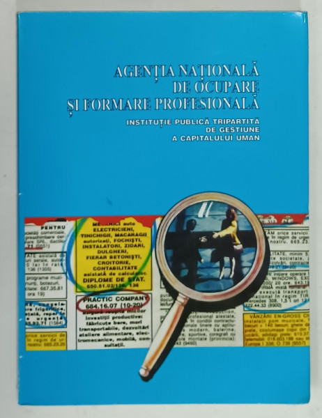 AGENTIA NATIONALA DE OCUPARE SI FORMARE PROFESIONALA , INSTITUTIE PUBLICA TRIPARTITA DE GESTIUNE A CAPITALULUI UMAN  , 1996