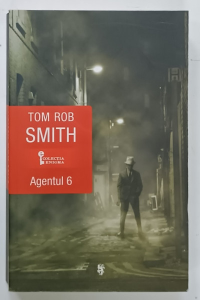 AGENTUL 6 de TOM ROB SMITH , 2017