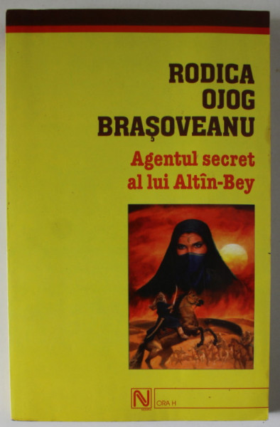 AGENTUL SECRET AL LUI ALTIN - BEY de RODICA OJOG BRASOVEANU , 2004