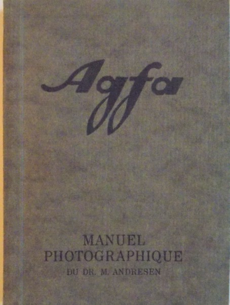 AGFA, MANUEL PHOTOGRAPHIQUE du DR. M. ANDRESEN