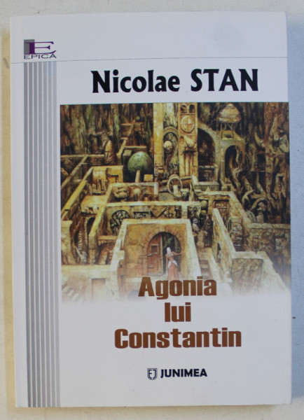 AGONIA LU CONSTANTIN de NICOLAE STAN , 2017