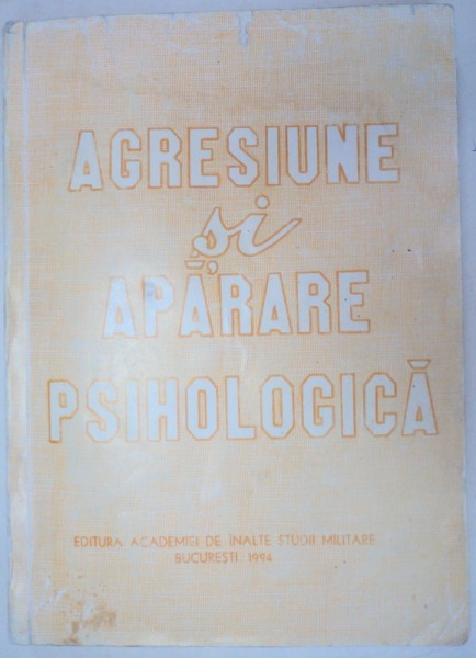 AGRESIUNE SI APARARE PSIHOLOGICA  1994