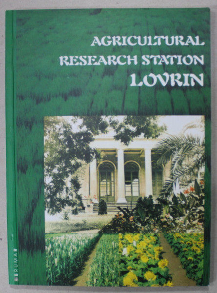 AGRICULTURAL RESEARCH STATION LOVRIN de ION D. SANDRU si IULIAN PUSCA , 2002 , DEDICATIE *