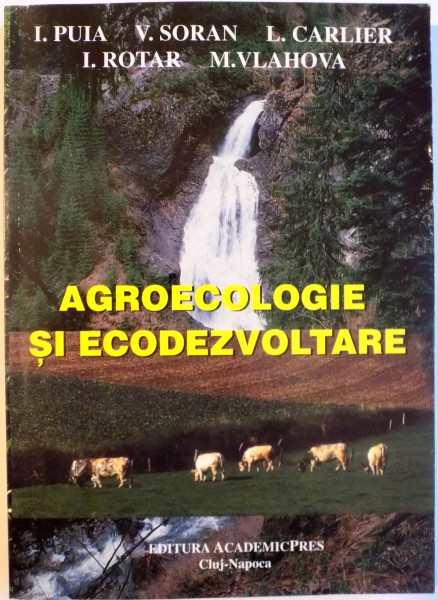 AGROECOLOGIE SI ECODEZVOLTARE de I. PUIA...M. VLAHOVA , 2001
