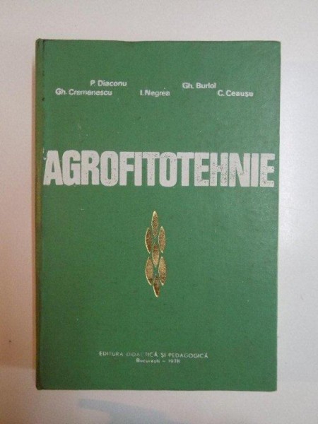 AGROFITOTEHNIE de P. DIACONU , C. CEAUSU  , I. NEGREA , 1978