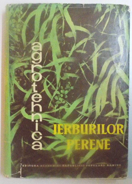 AGROTEHNICA IERBURILOR PERENE de TH. APOSTOL...P. VARGA , 1961