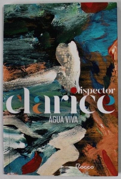 AGUA VIVA de CLARICE LISPECTOR , TEXT IN LIMBA PORTUGHEZA , 2020