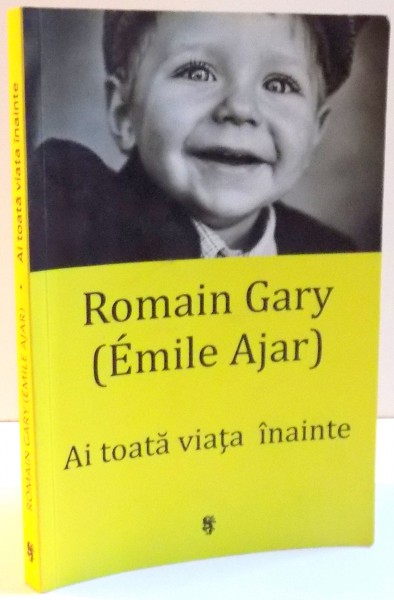 AI TOATA VIATA INAINTE , EDITIA A III - A de ROMAIN GARY , 2022