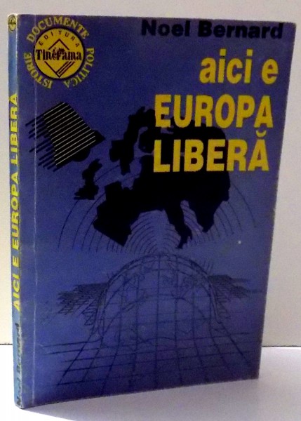 AICI E EUROPA LIBERA de NOEL BERNARD , 1991