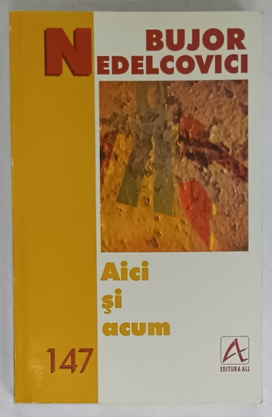 AICI SI ACUM de BUJOR NEDELCOVICI , 1998