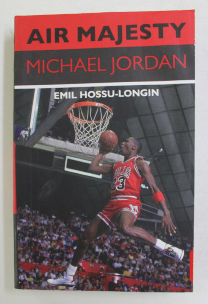 AIR MAJESTY , MICHAEL JORDAN de EMIL HOSSU - LONGIN , 2021 *MICI DEFECTE