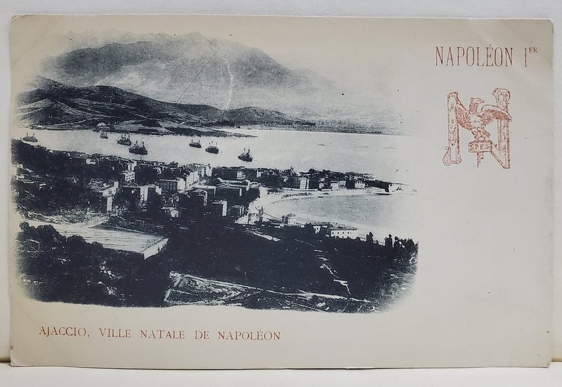 AJACCIO , VILLE NATALE DE NAPOLEON , CARTE POSTALA ILUSTRATA , CLASICA